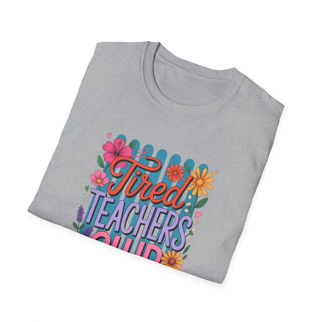 Tired Teachers Club T-shirt