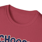 Choose To Include T-shirt