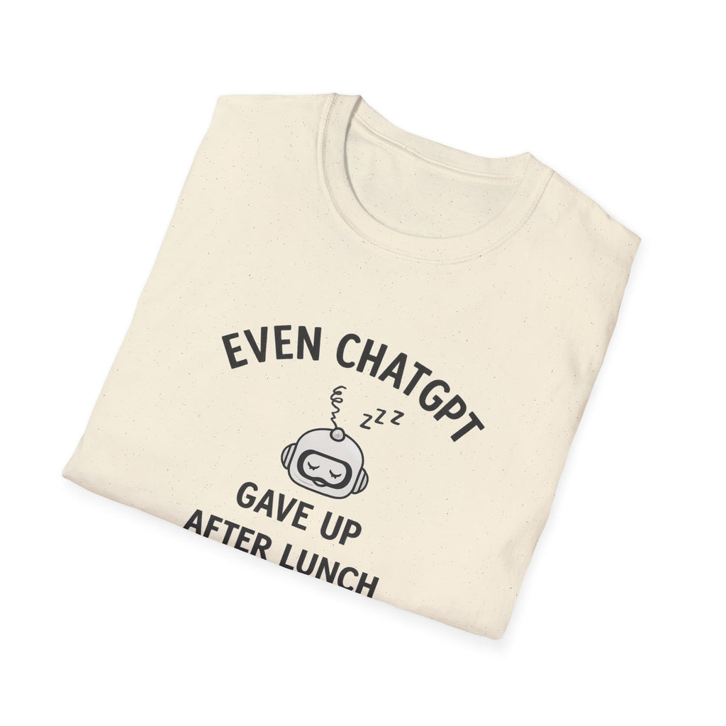 ChatGPT Gave Up T-shirt