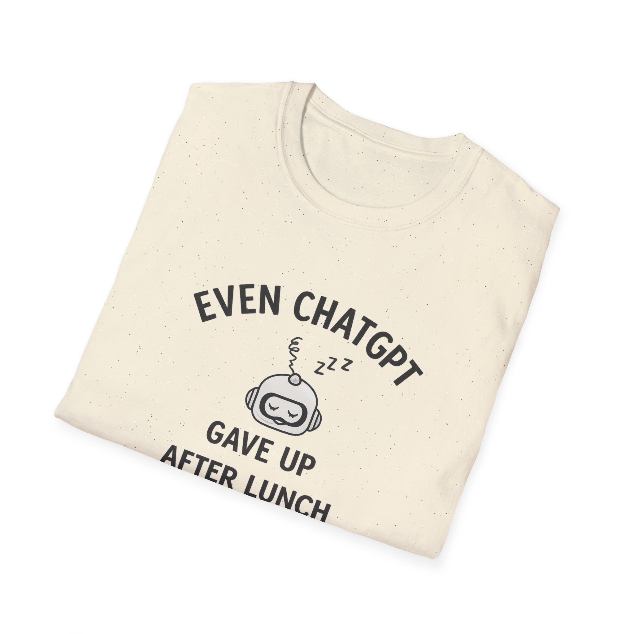 ChatGPT Gave Up T-shirt