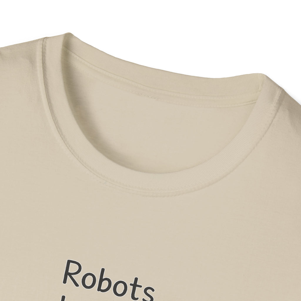 Robots Don't Do Carpool T-shirt