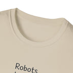 Robots Don't Do Carpool T-shirt