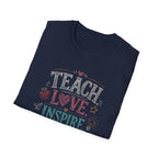 Teach Love Inspire T-shirt
