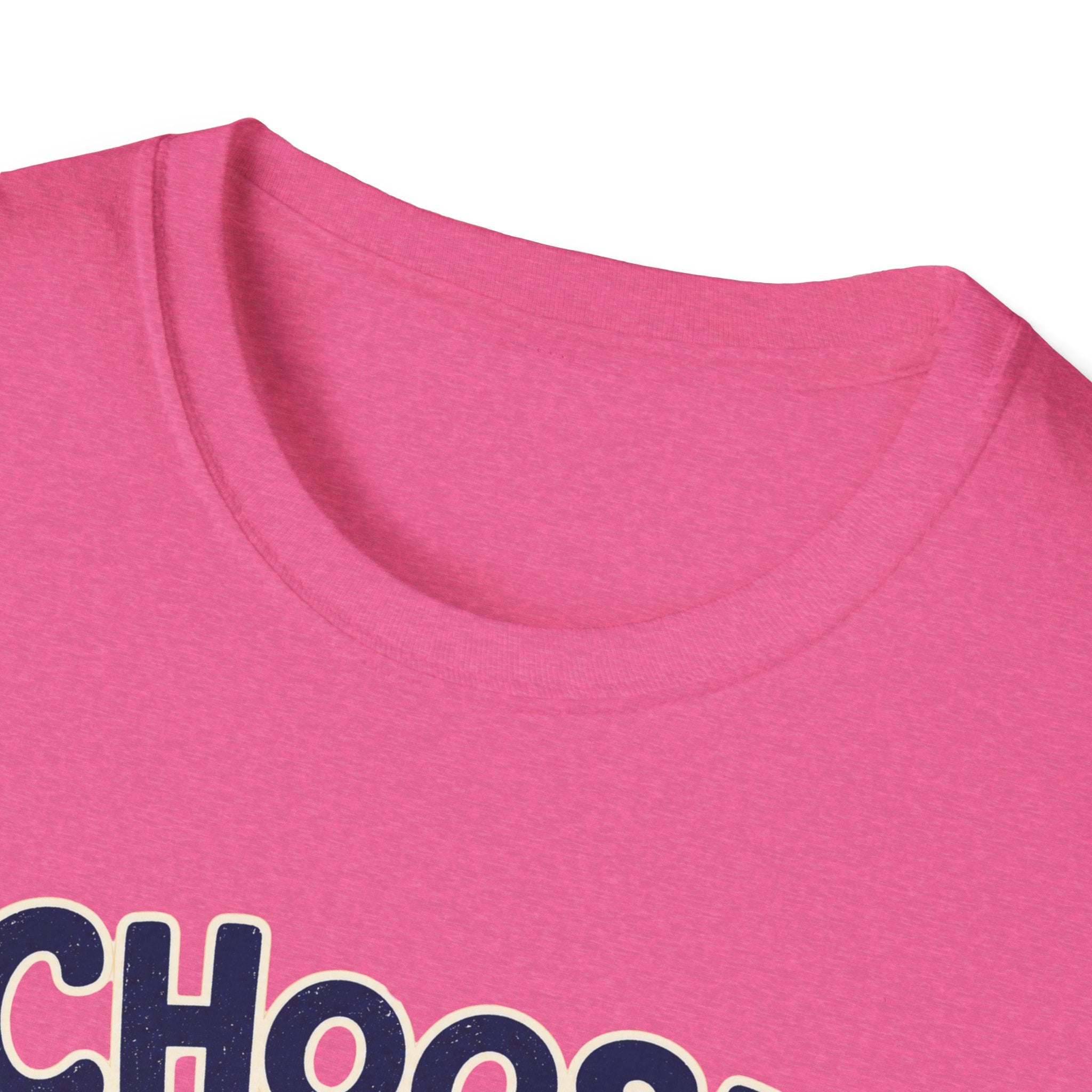 Choose To Include T-shirt