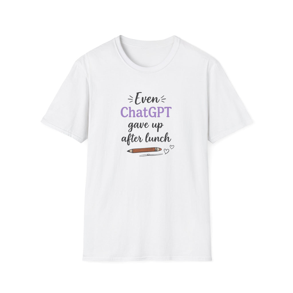 ChatGPT Gave Up T-shirt