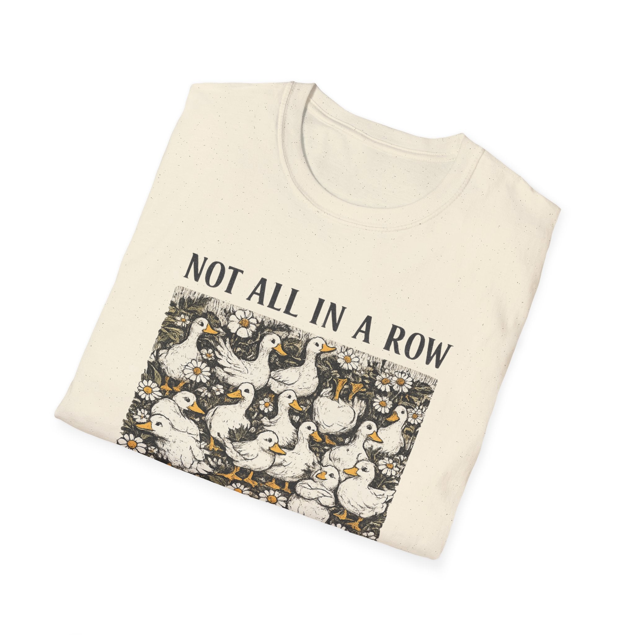 Not All In A Row T-shirt