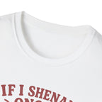 Funny Shenanigan T-shirt