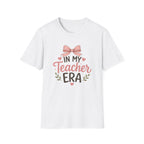 In My Teacher Era T-shirt