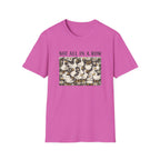 Not All In A Row T-shirt