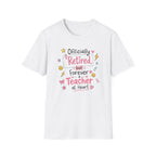 Retired Teacher T-shirt