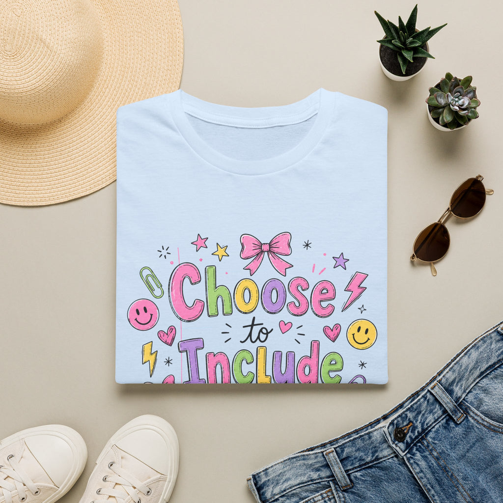 Choose to Include T-shirt