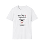 Coffee Maxxing T-shirt