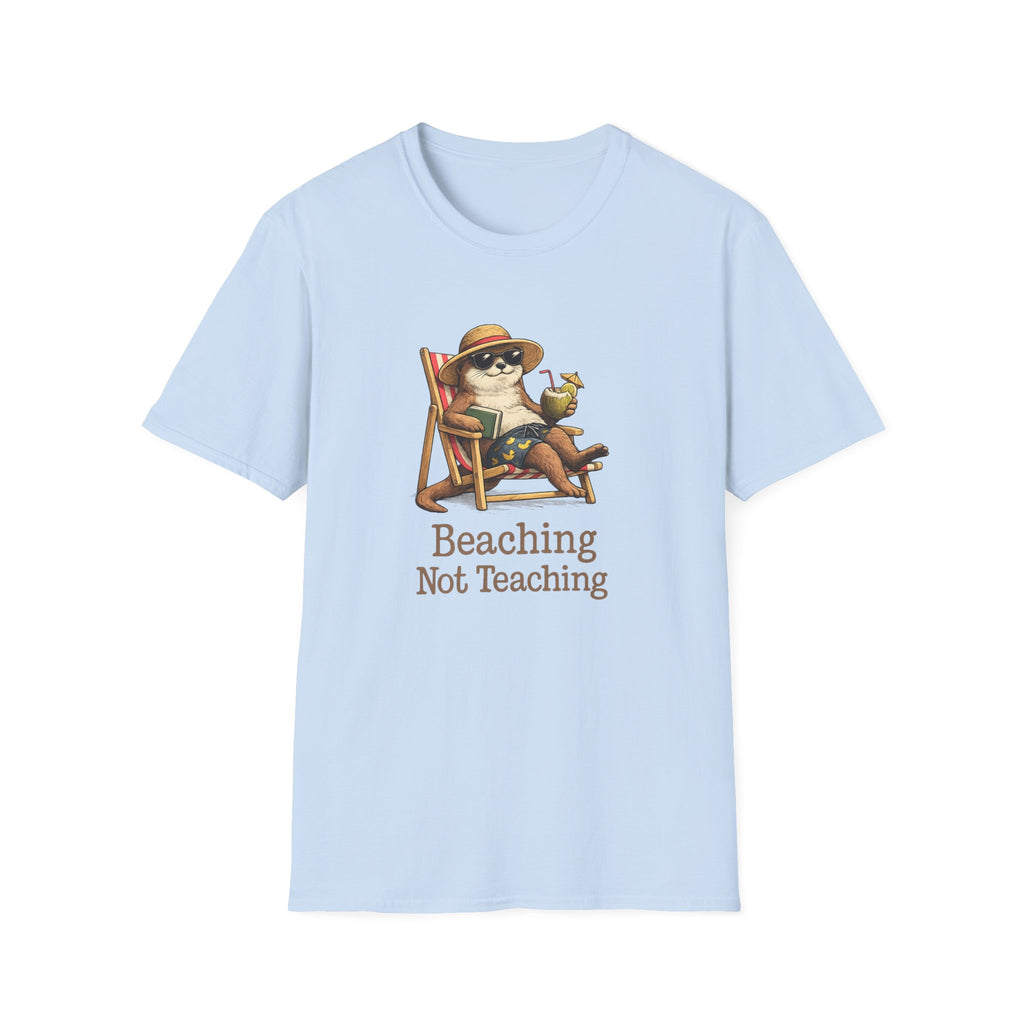 Beaching Not Teaching T-shirt