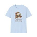 Beaching Not Teaching T-shirt