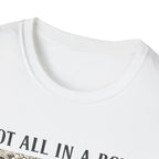 Not All In A Row T-shirt