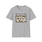 Not All In A Row T-shirt