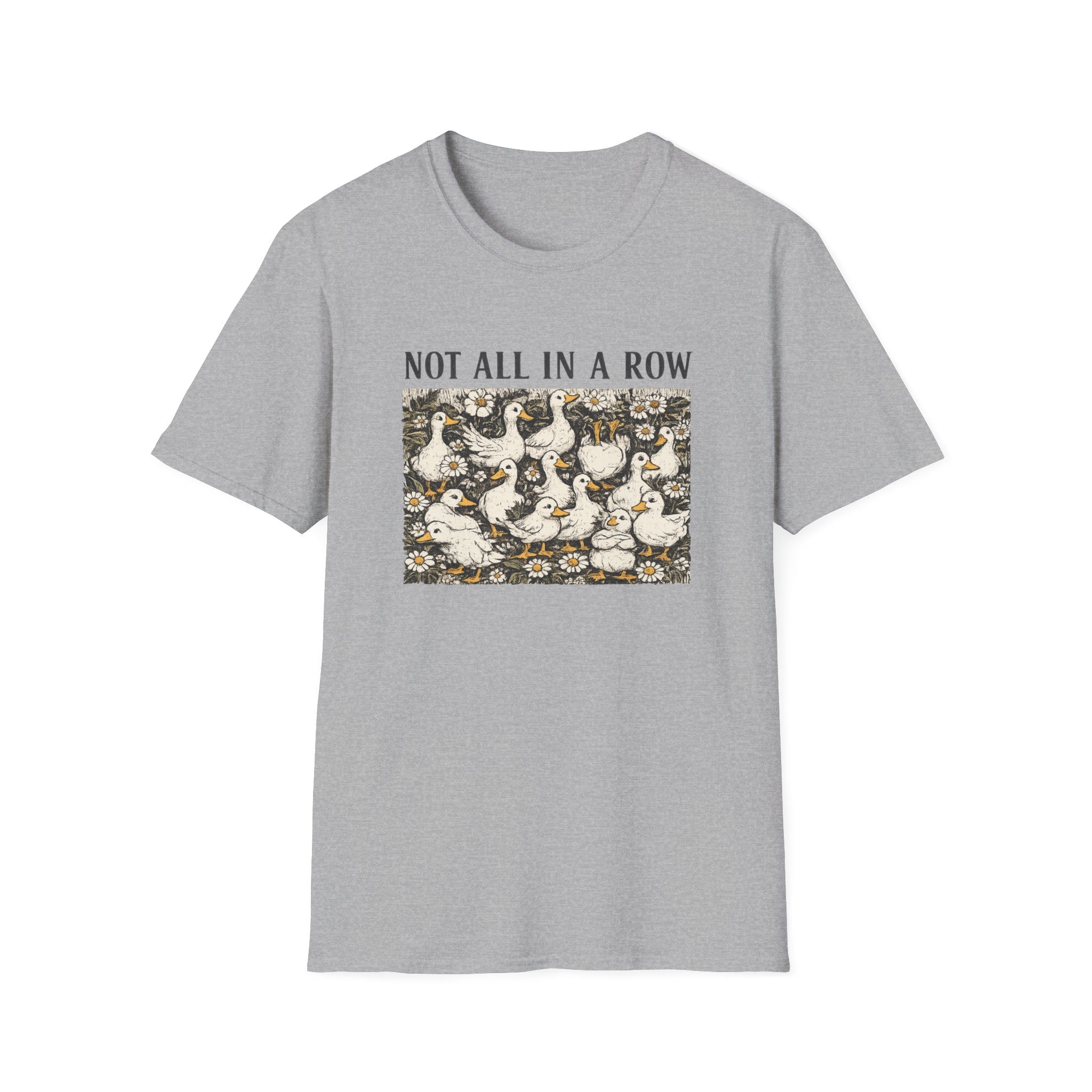 Not All In A Row T-shirt
