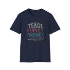 Teach Love Inspire T-shirt
