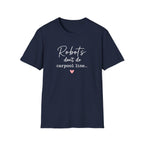 Robots Don't Do Carpool T-shirt