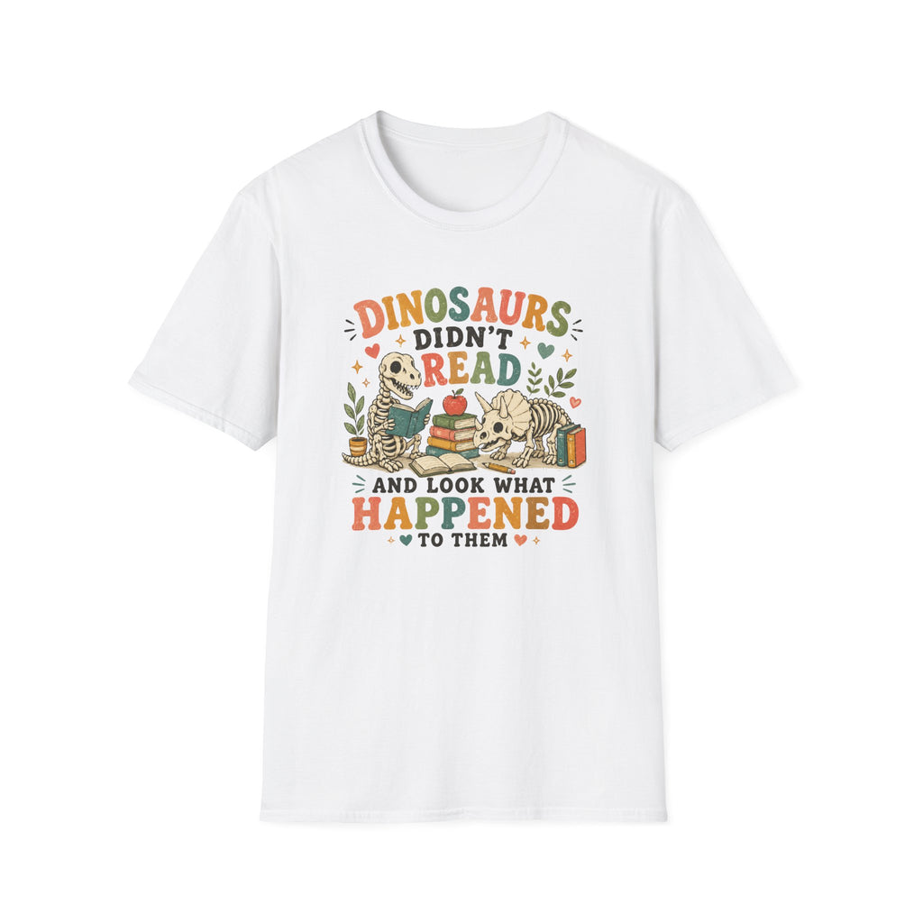 Dinosaurs Didn't Read T-shirt