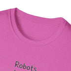 Robots Don't Do Carpool T-shirt