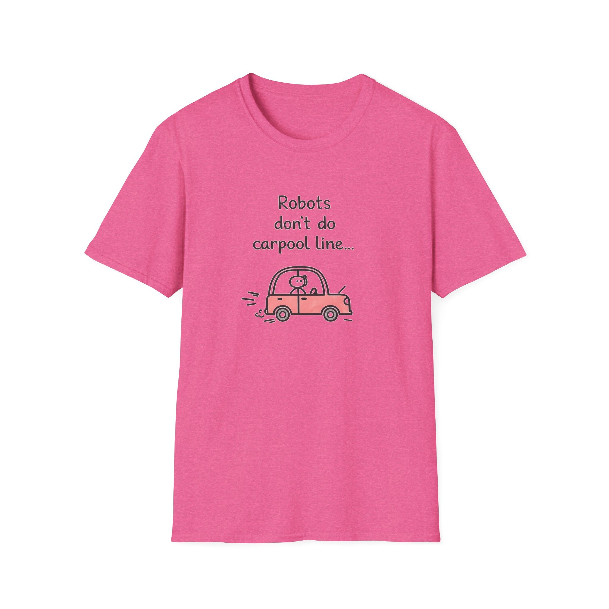 Robots Don't Do Carpool T-shirt