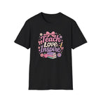 Teach Love Inspire T-shirt