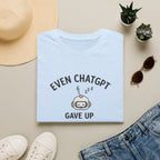 ChatGPT Gave Up T-shirt