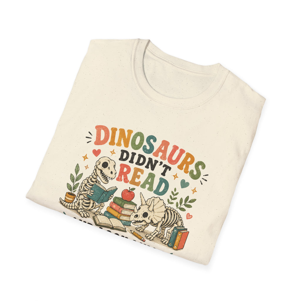 Dinosaurs Didn't Read T-shirt