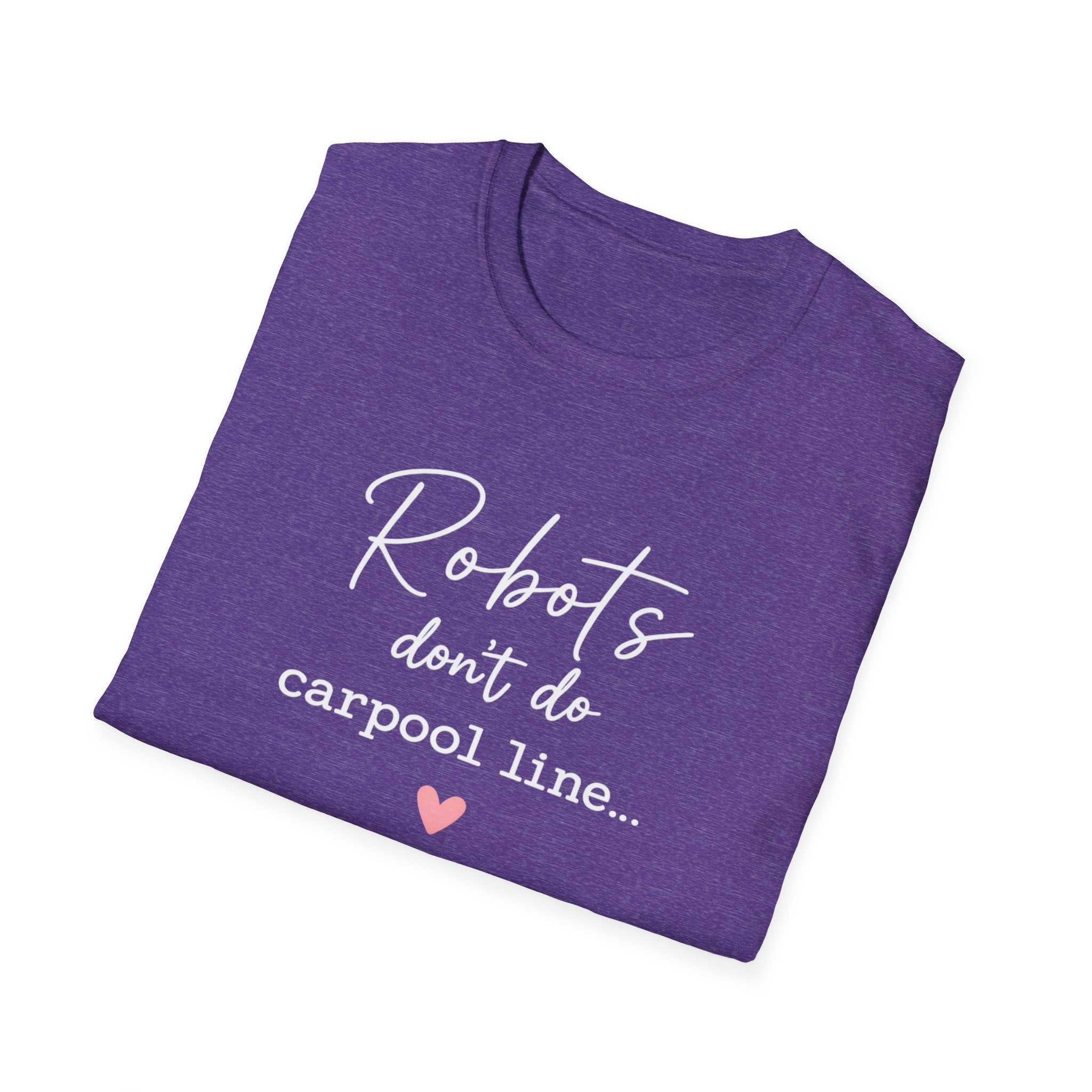 Robots Don't Do Carpool T-shirt