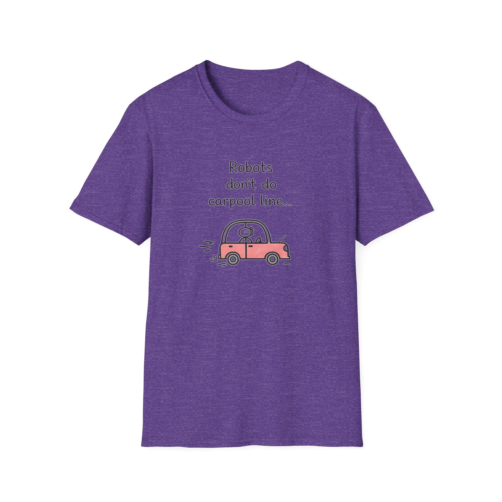 Robots Don't Do Carpool T-shirt