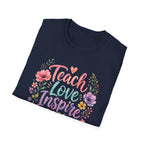 Teach Love Inspire T-shirt
