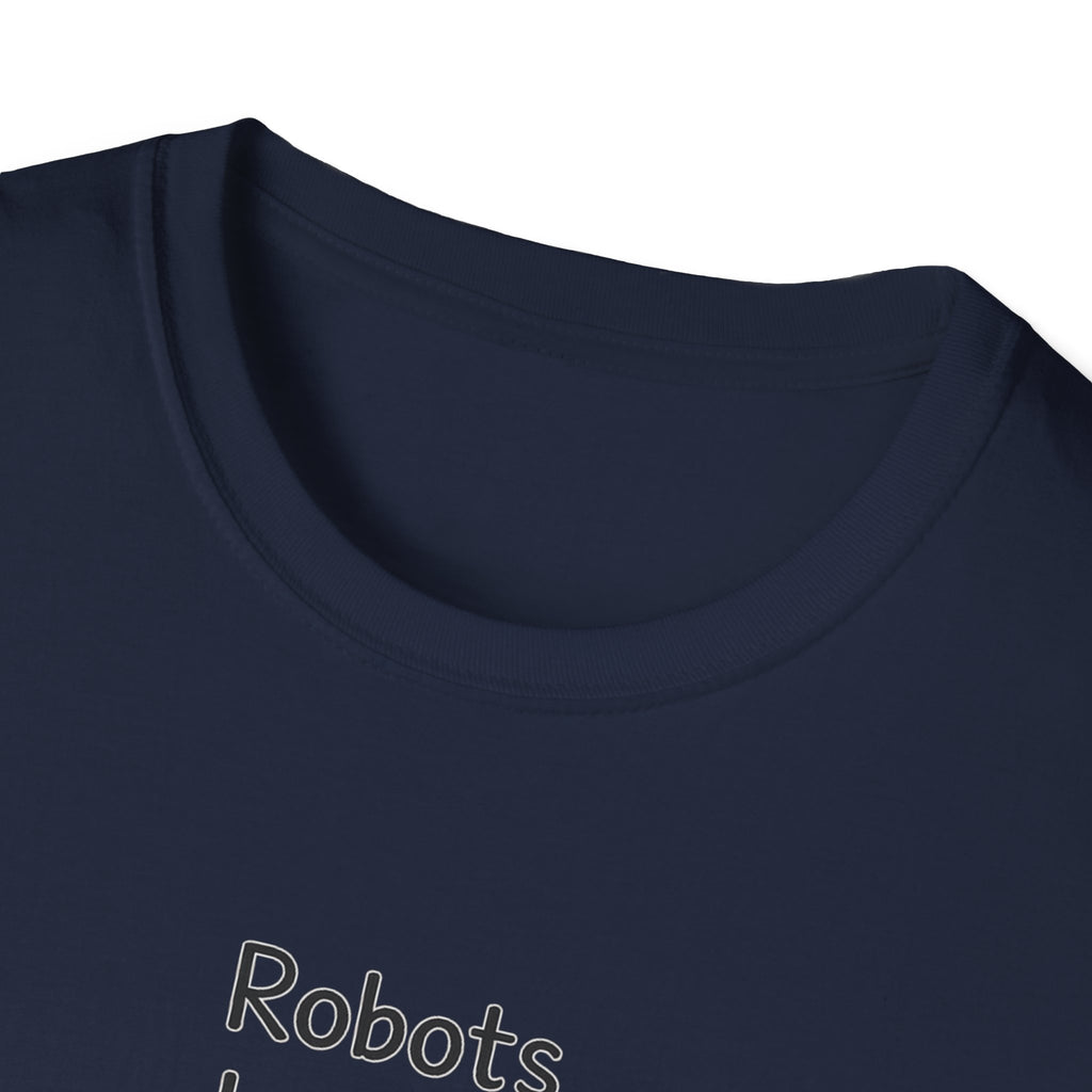 Robots Don't Do Carpool T-shirt