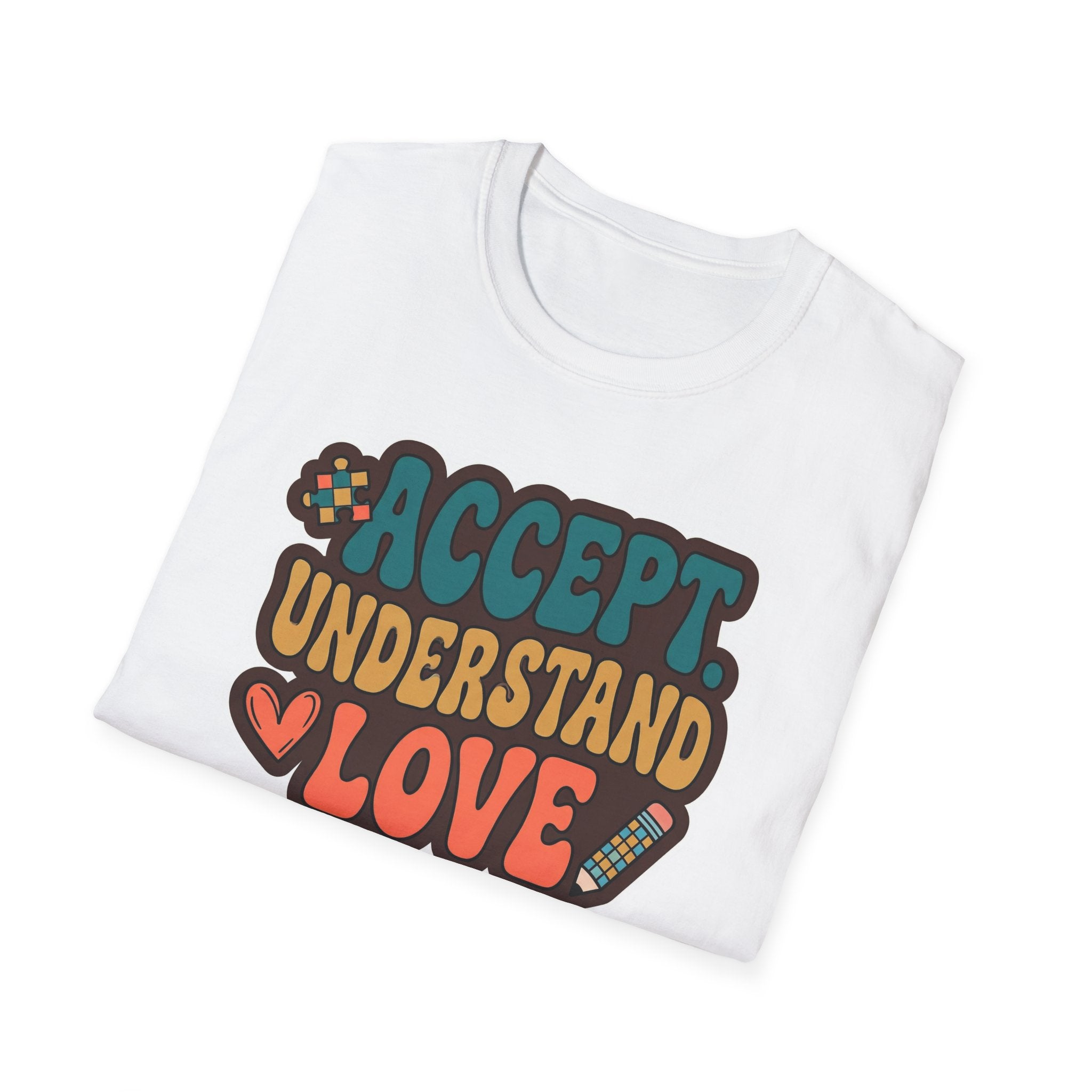 Accept Understand Love T-shirt