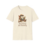 Beaching Not Teaching T-shirt
