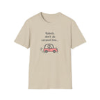 Robots Don't Do Carpool T-shirt