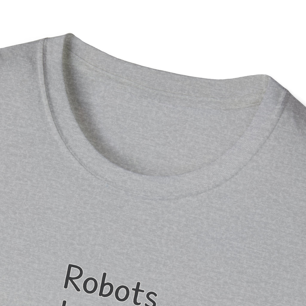 Robots Don't Do Carpool T-shirt