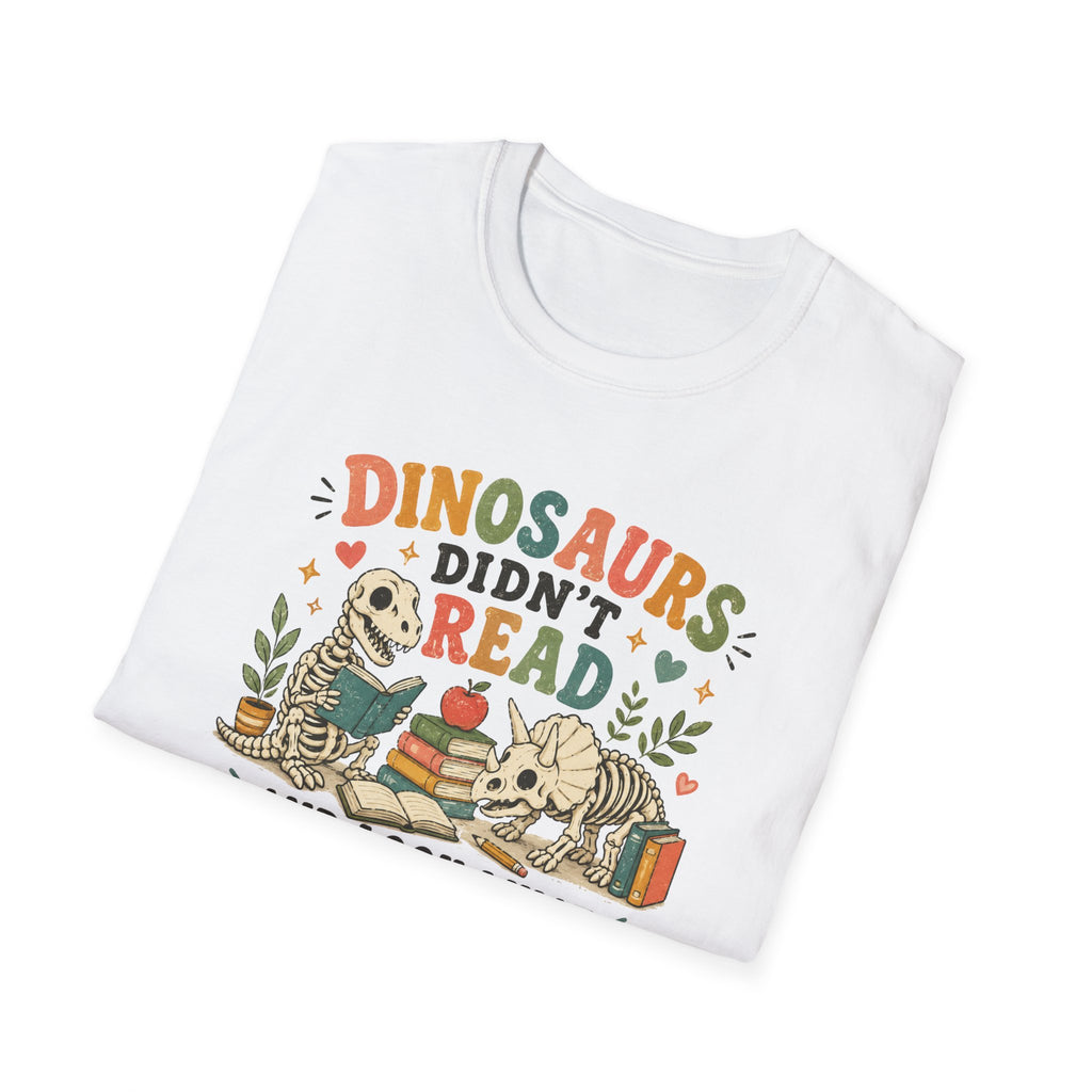 Dinosaurs Didn't Read T-shirt