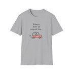 Robots Don't Do Carpool T-shirt