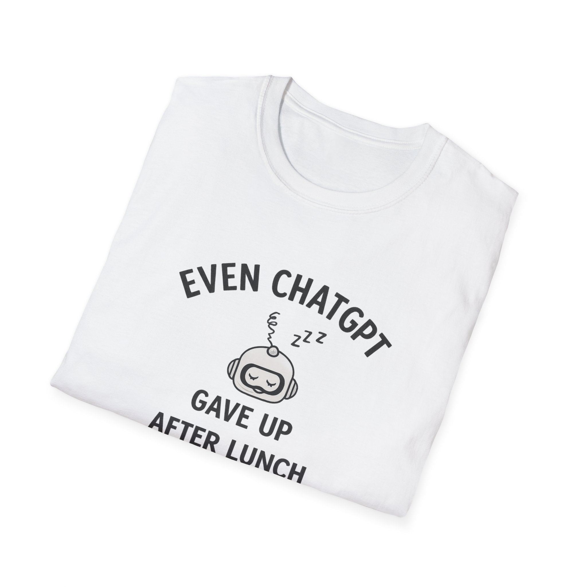 ChatGPT Gave Up T-shirt