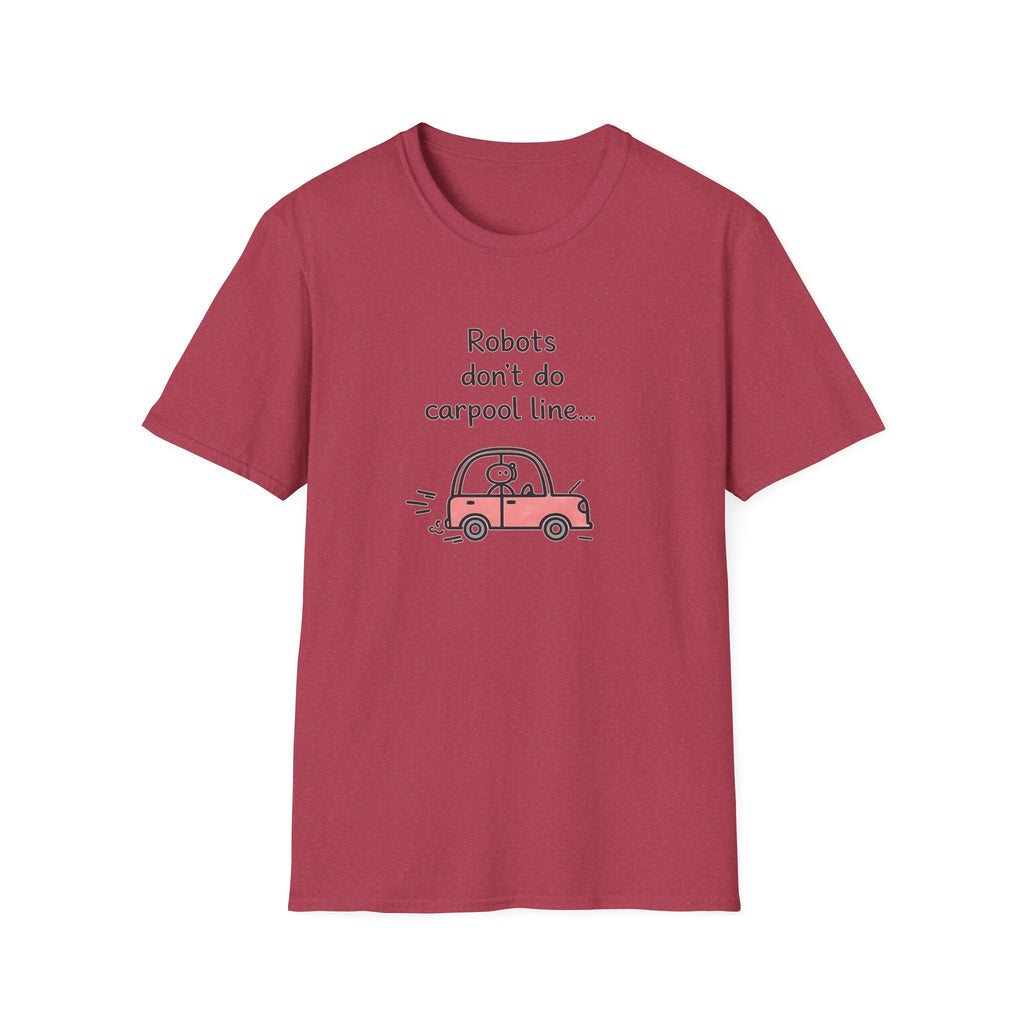 Robots Don't Do Carpool T-shirt