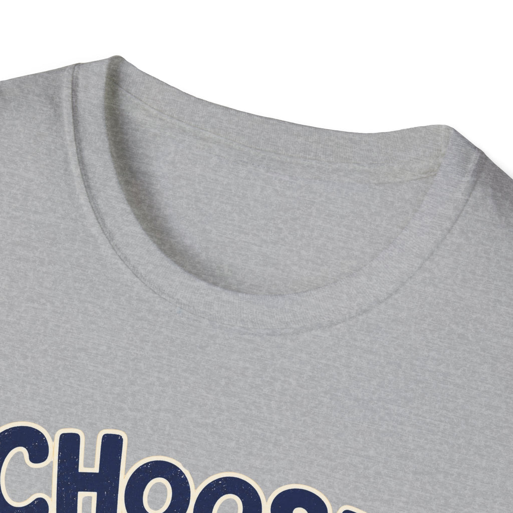 Choose To Include T-shirt