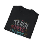 Teach Love Inspire T-shirt