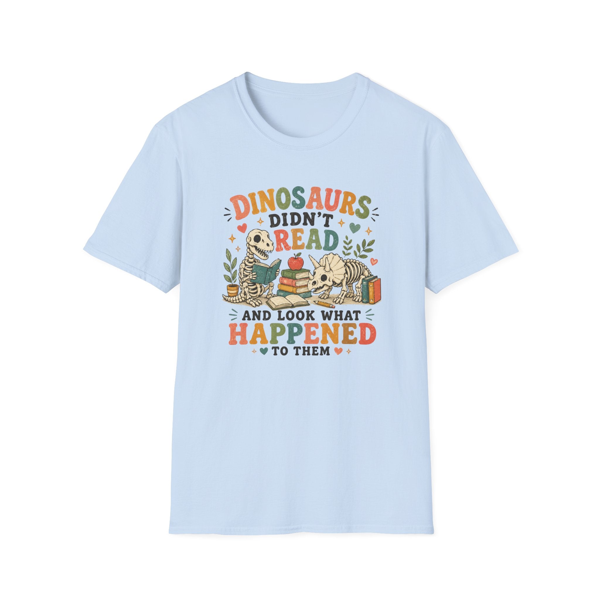 Dinosaurs Didn't Read T-shirt