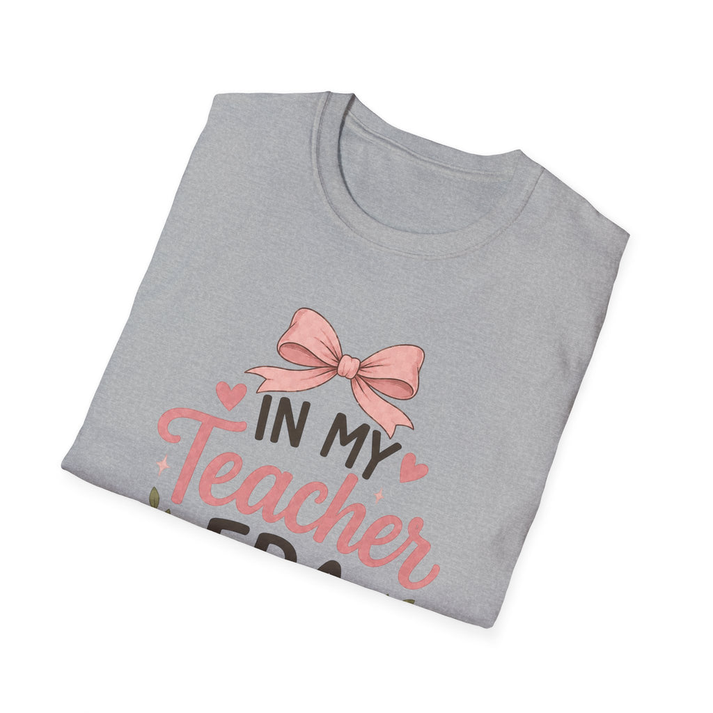 In My Teacher Era T-shirt