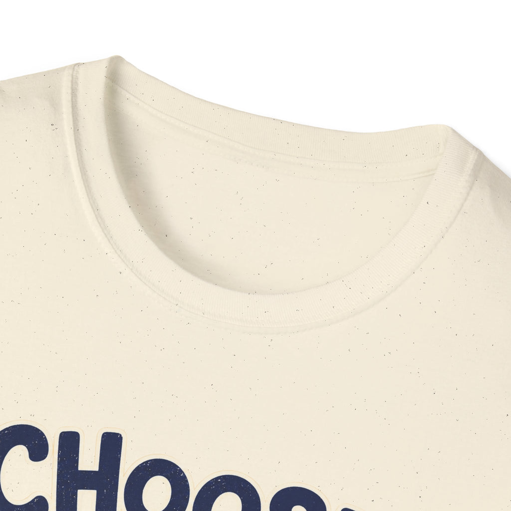 Choose To Include T-shirt