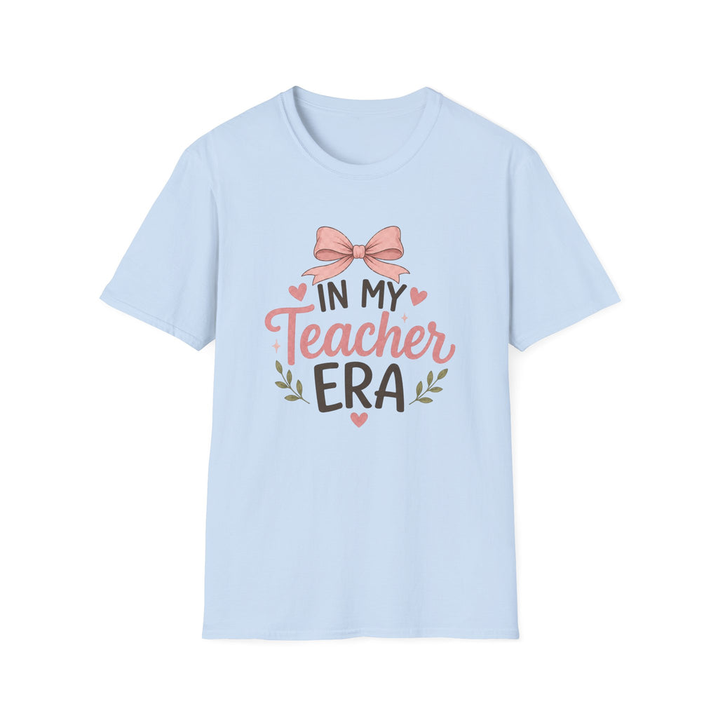 In My Teacher Era T-shirt