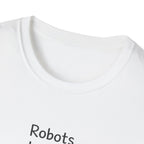 Robots Don't Do Carpool T-shirt