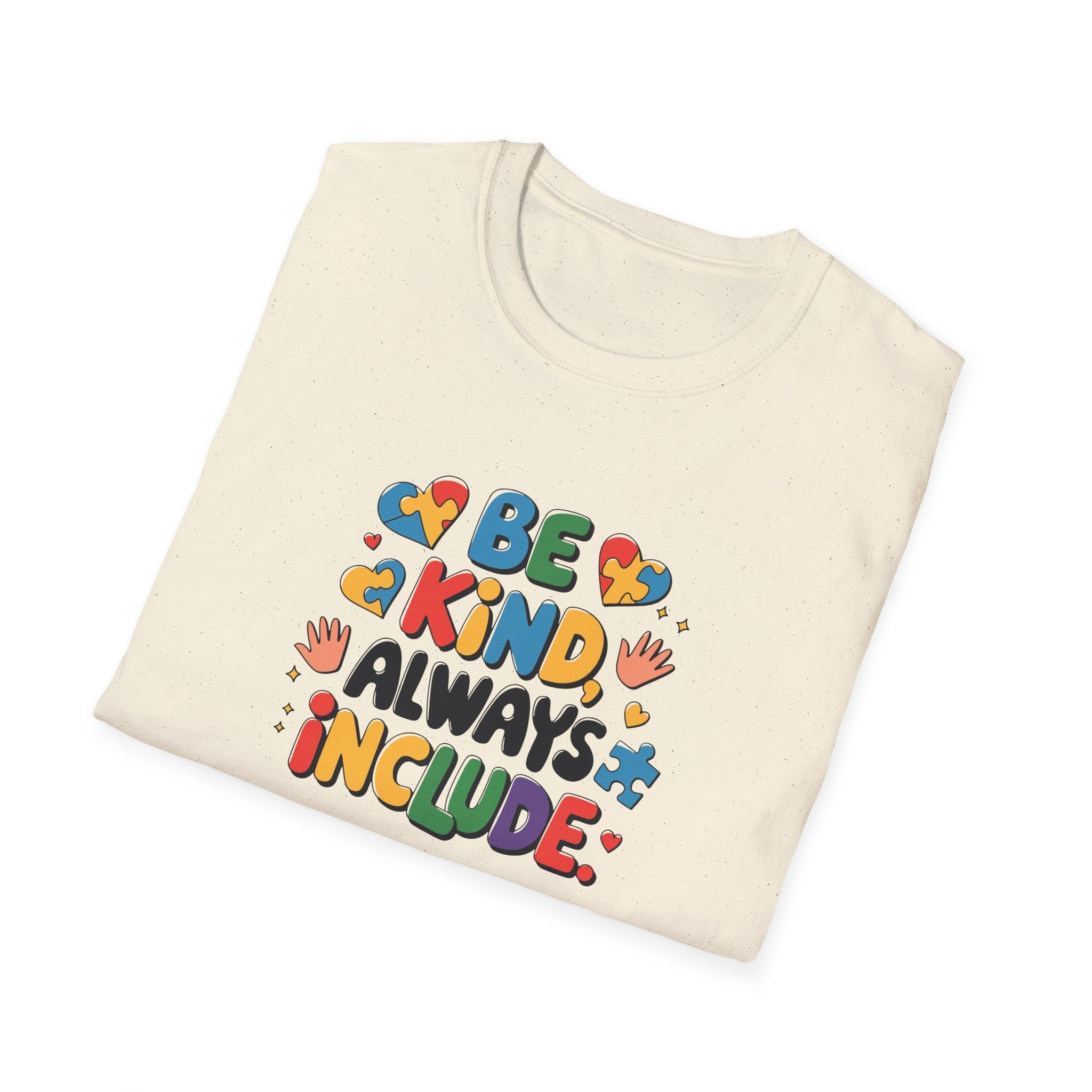 Be Kind, Always Include T-shirt