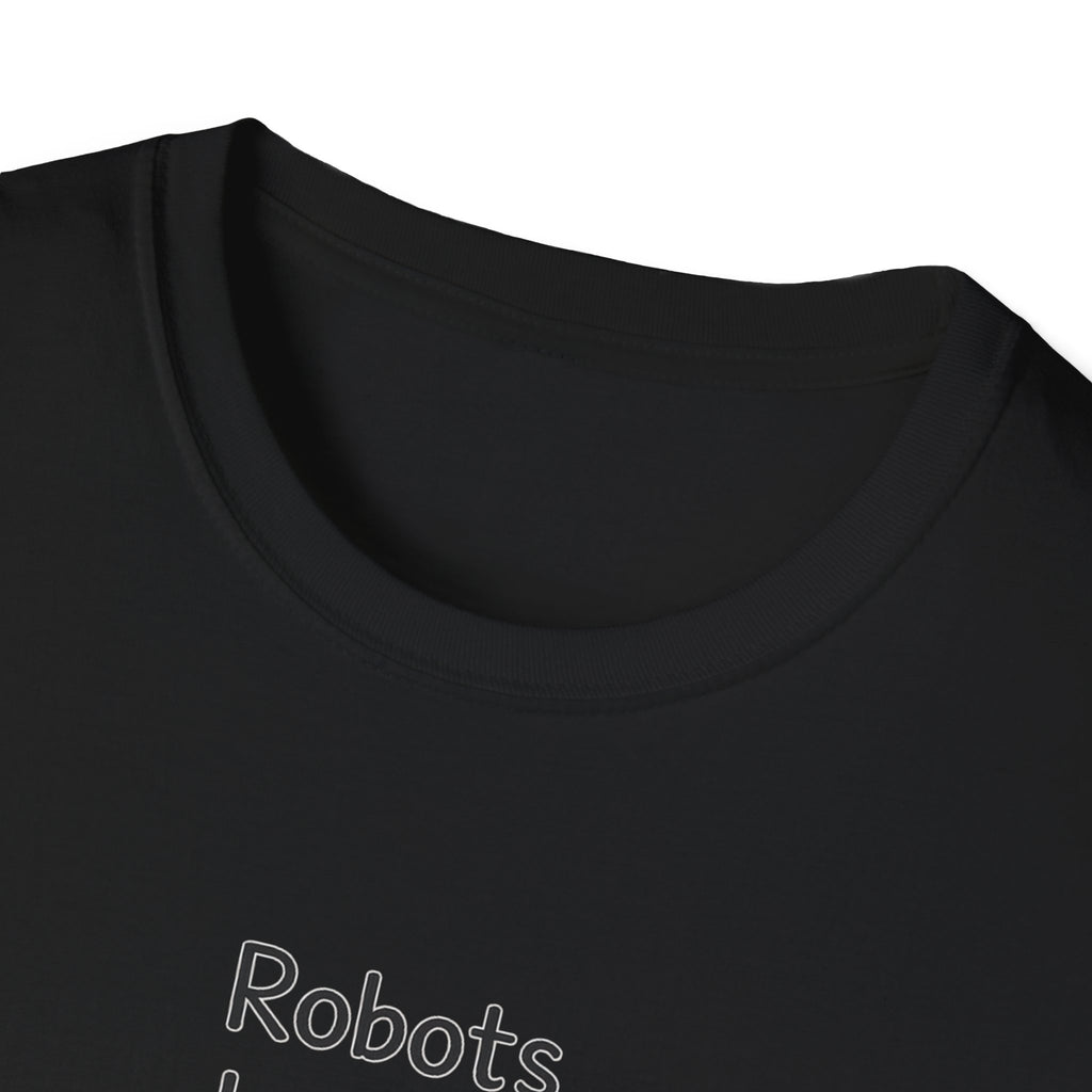 Robots Don't Do Carpool T-shirt